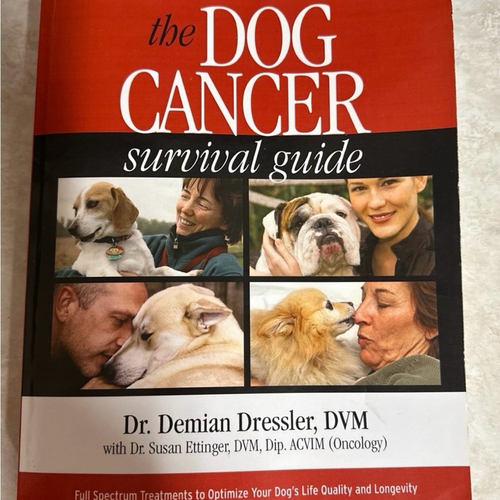 The Dog Cancer Survival Guide by Dr Demian Dressle, DVM